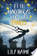 Télécharger le livre libro Et Tu Marcheras Vers Les étoiles